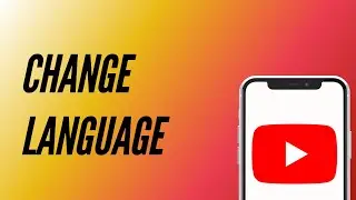How To Change Language On YouTube