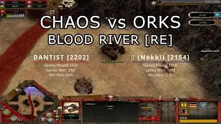 Chaos (DANTIST) vs Orks (神/Nekki), Blood River [RE] | Dawn of War: Soulstorm