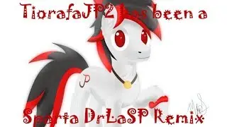(Old Style&Filler)TioRafaJP2 Has Been a Sparta DrLaSp Remix