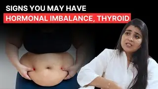 Signs of Hormonal Imbalance, THYROID