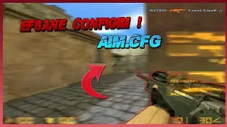 EFSANE CONFİG'im - CS 1.6 - Aim.cfg @by Swesga & Sp0keNNN` & HYBİRD BEY