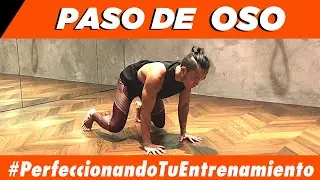 COMO HACER CORRECTAMENTE EL PASO DE OSO