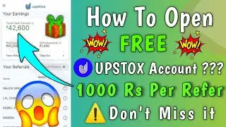 UPSTOX FREE Account Opening / Upstox Refer and Earn New Update 1000 Rs/ Upstox Se Paise Kaise Kamaye