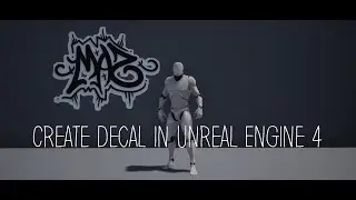 Create Decal in Unreal Engine 4