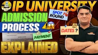IP UNIVERSITY Admission PROCESS UPDATE! | Counselling Process, Spot Round, Dates & Fees |