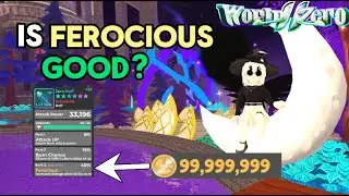 How good is Ferocious? World Zero