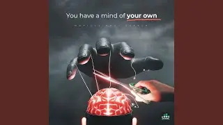 You Have a Mind of Your Own (Motivational Speech)