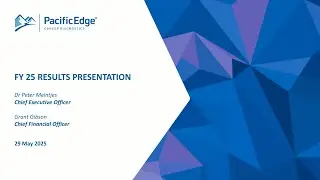 Pacific Edge (NZX/ ASX: PEB) FY25 Results Presentation