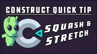 Construct Quick Tip - Squash and Stretch