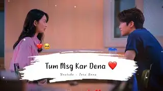 Tum Msg Kar Dena Mujhe Bass ❤️ Love Status 2023 | Love Status For Whatsapp @TeraSona