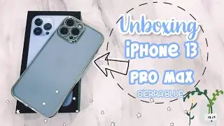 Unboxing Iphone 13 Pro Max Sierra Blue 