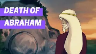 Death of Abraham | Bible Stories Read Aloud