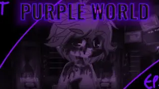 - Mundo Roxo - •Purple World• Ep.1 °T.1°