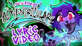 Sesamoid - Adventricular (Official Lyric Video)