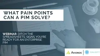 What Pain Points Can a PIM Solve? | Salsify Webinar
