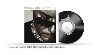Te EXPLICO Again, de Roger Sanchez (Análisis) (Letra Análisis)