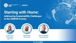 OMRON Sustainability Talks Series: Addressing Sustainability Challenges at the OMRON Factory