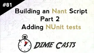 Building a Nant Script - Part 2: Adding NUnit tests