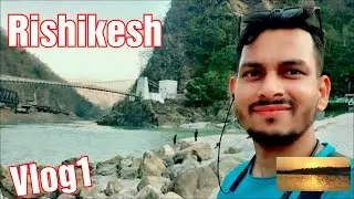 Rishikesh Tourist Places I Rishikesh Tour Plan & Tour Budget I Rishikesh Solo Trip. #Travelguide EP1