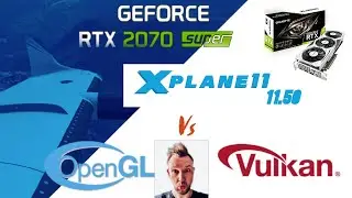 How well does RTX 2070 SUPER run X-plane 11.41 and 11.50 Vulkan?