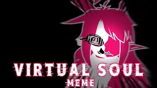 virtual soul meme - Flipaclip | NyokoDraws