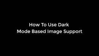 How to use dark mode based image support