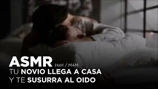 ASMR | Tu novio llega casa y te susurra al oído [M4M] [HxH] Roleplay en español