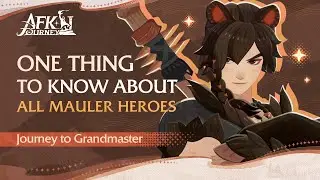 Quick Mauler Hero Guide(By Volkin) | AFK Journey - Journey to Grandmaster