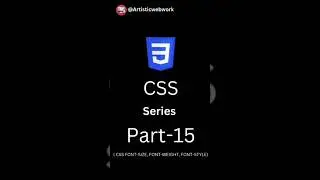 CSS SERIES PART - 15 | CSS FONT-SIZE, FONT-WEIGHT, FONT-STYLE