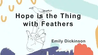 Emily's "Hope is the Thing with Feathers"