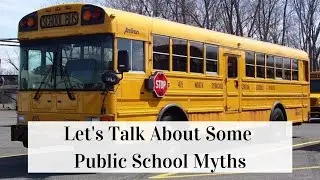 Let's Talk About Some Public School Myths