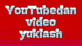 Kompyuterda YouTubedan video yuklash