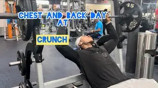 Chest and Back day at Crunch