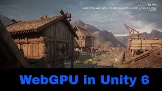 Unity 6 - Building to WebGPU
