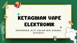 SENI KOMUNIKASI TAJUK 9 - KETAGIHAN VAPE ELEKTRONIK