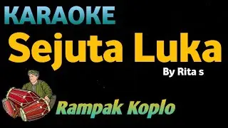 SEJUTA LUKA - Rita Sugiarto - KARAOKE HD VERSI KOPLO RAMPAK