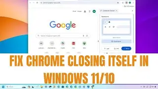 How to Fix Google Chrome Closing by Itself on Windows 11/10 (2026)