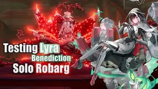Testing Lyra Benediction solo Robarg - Tower of Fantasy
