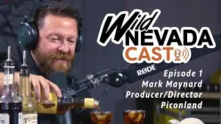 Wild Nevadacast 001 Mark Maynard