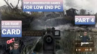 TOP 5  UNDERRATED GAMES FOR LOW END PC|HD GRAPHICS ||PART 4 | INTEGRATED GRAPHICS CARD |