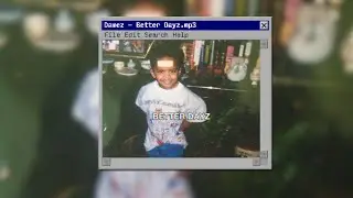 Damez - Better Dayz (Freestyle)