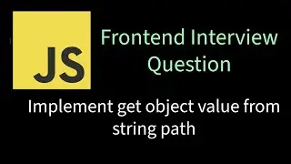 Implement get object value from string path | Solving Frontend interview problems