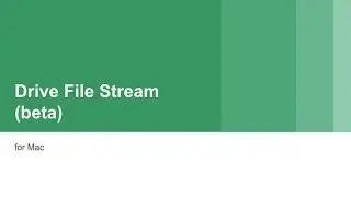 Google Drive File Stream (beta) - Mac