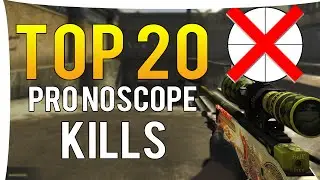 CS:GO - TOP 20 BEST PRO NO SCOPE KILLS  OF ALL TIME!