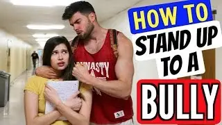 How to Stand Up to A Bully in School!