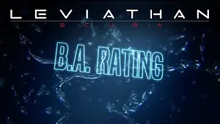 Leviathan Scuba Review Rating System Explained | What the B.A. Scale Means
