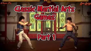 Martial Arts Video Games - Classics (Part 1)