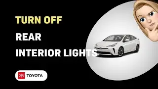 How to Turn Off Rear Interior Lights in Toyota Prius (2024)