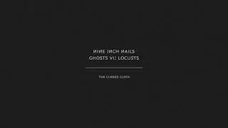 Nine Inch Nails - The Cursed Clock (Audio Only)