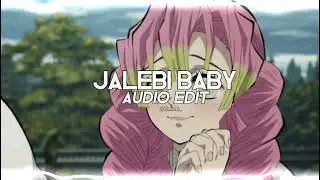 jalebi baby - tesher [edit audio]